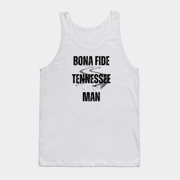 Bona Fide Tennessee Man Tank Top by TrapperWeasel